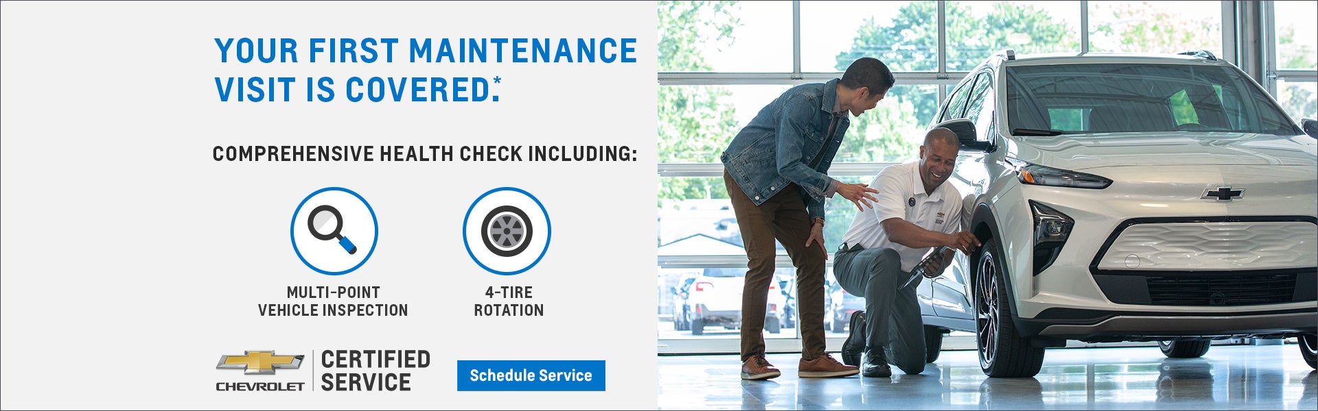 YOUR FIRST EV MAINTENANCE VISIT IS COVERED.*